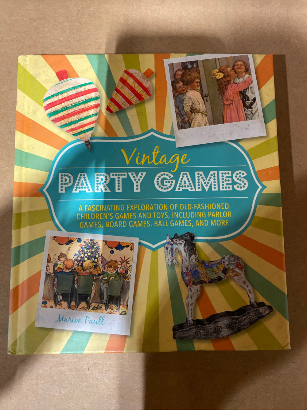Vintage Party Games : A fascinating exploration of old-fashioned children (Hardcover) - F10 - 157